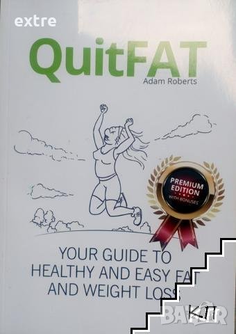 QuitFat: Your guide to healthy and easy fat and weight loss Adam Roberts ръководство за отслабване, снимка 1