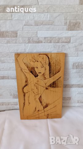 Картина / дърворезба - "Тяло" - пирография  - 33/21см, снимка 2 - Антикварни и старинни предмети - 41716066