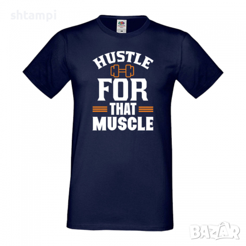 Мъжка Фитнес тениска Hustle For That Muscle Gym,спорт,Щанги,Тренировки,Спортуване, снимка 5 - Тениски - 36507143