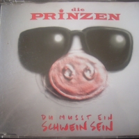 ПРЕДЛОЖЕТЕ ЦЕНА - Die Prinzen ‎– Du Musst Ein Schwein Sein - сингъл диск, снимка 1 - CD дискове - 36114229