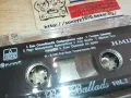BEST BALLADS-ORIGINAL TAPE 1301251509, снимка 15
