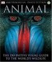 Животни. Animal: The Definitive Visual Guide