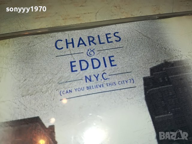 CHARLES & EDDY NYC CD MADE IN HOLLAND 0904231723, снимка 16 - CD дискове - 40311581
