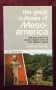 Великите култури на Мезоамерика / The Great Cultures of Mesoamerica, снимка 1