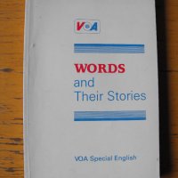 WORDS and their stories. Издание на VOA Special English., снимка 1 - Енциклопедии, справочници - 44349590