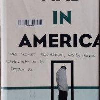 Mad in America (Robert Whitaker), снимка 1 - Други - 41401109