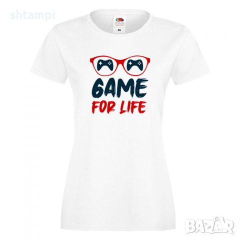 Дамска тениска Game For Life,Геймс, Игра, Игри, снимка 2 - Тениски - 36190857