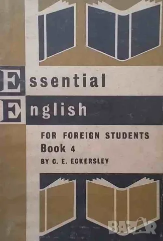 Essential English for Foreign Students. Book 4