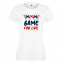 Дамска тениска Game For Life,Геймс, Игра, Игри, снимка 2
