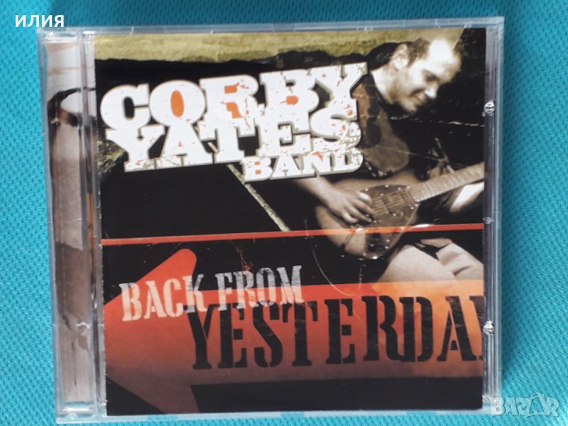Corby Yates–2003- Back From Yesterday(Rock,Blues), снимка 1