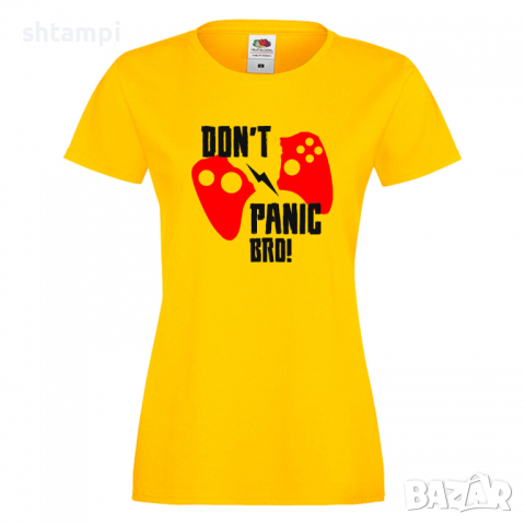 Дамска тениска Don't Panic Bro, снимка 6 - Тениски - 36190715