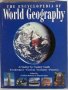 The Encyclopedia of World Geography Енциклопедия по световна география, снимка 1 - Енциклопедии, справочници - 35706119