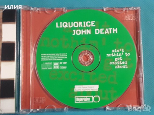 Liquorice John Death – 1998 - Ain't Nothin' To Get Excited About(Classic Rock), снимка 3 - CD дискове - 42701738