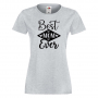 Дамска тениска Best Mom Ever 3 Празник на Майката,Подарък,Изненада,Рожден Ден, снимка 5