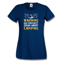Дамска тениска Warning May Constantly Speak About Camping,, снимка 7 - Тениски - 36373898