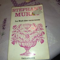 Stepahane Murat La nuit des caravanes, снимка 1 - Художествена литература - 44211192