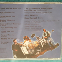The Alan Marcus Blues Project – 2001 - Kicked Around Blues(Blues Rock), снимка 7 - CD дискове - 44517908