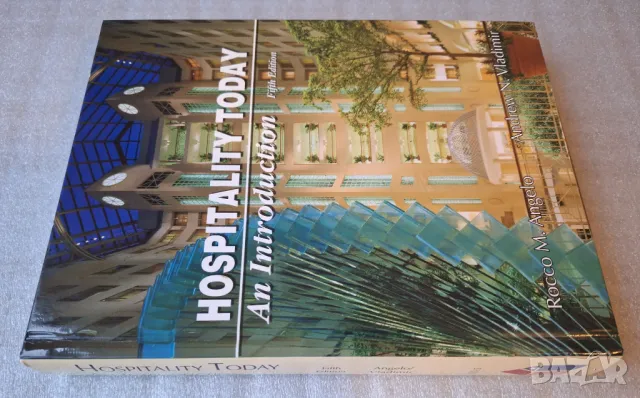 Hospitality today. An Introduction - Rocco M. Angelo, Andrew N. Vladimir, снимка 2 - Специализирана литература - 48901763