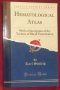 Хематологичен атлас / Hematological Atlas, снимка 1 - Енциклопедии, справочници - 41376805