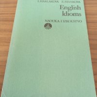 Книги Английски Език: I. Harlakova, E. Stankova - English Idioms, снимка 1 - Чуждоезиково обучение, речници - 38764333