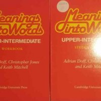Meanings into Words. Upper-intermediate. Workbook and Student's Book Adrian Doff, Cristopher Jones, , снимка 1 - Учебници, учебни тетрадки - 39420722