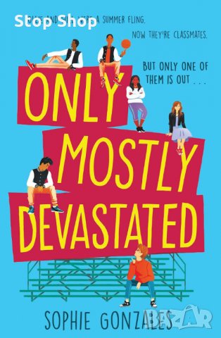 Only Mostly Devastated Sophie Gonzales книга английски език 