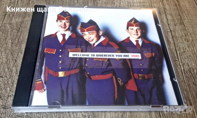 Компакт Дискове - Поп - Рок: INXS - Welcome To Wherever You Are