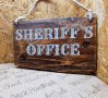 Декоративна табелка Sheriff`s Office , подарък , офис , кабинет , табела , ръчна изработка, снимка 2