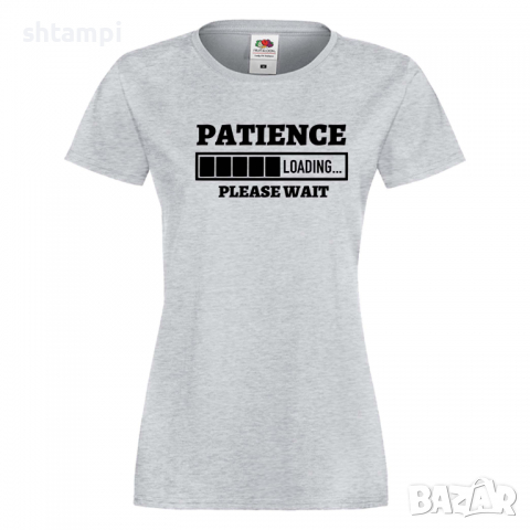 Дамска тениска Patience Loading,Loading,Please wait,батерия,Изненада,Подарък, снимка 4 - Тениски - 36422151