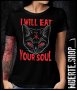 Дамска тениска с щампа I WILL EAT YOUR SOUL, снимка 1 - Тениски - 41698189