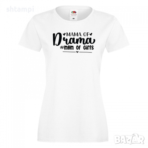 Дамска тениска Mama Of Drama mom of girls,Празник на Майката,Подарък,Изненада,Рожден Ден, снимка 2 - Тениски - 36295971