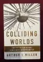 Colliding Worlds. How Cutting-Edge Science Is Redefining Contemporary Art, снимка 1