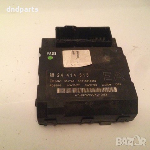 Модул Opel Vectra C, /2002-2008/ №24 414 513