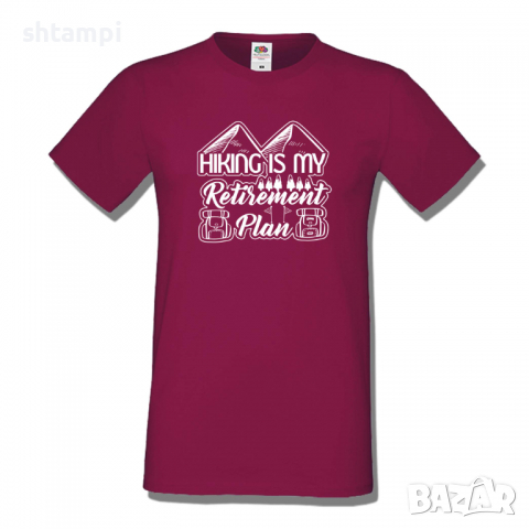 Мъжка тениска,Hiking Is My Retirement Plan,Къмпинг,Планина,Изненада,Подарък,Поход,Връх,Хижа,, снимка 11 - Тениски - 36351864