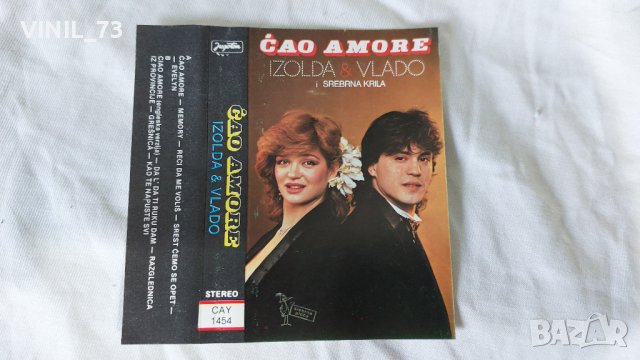 Izolda & Vlado I Srebrna Krila – Cao Amore, снимка 2 - Аудио касети - 42335324
