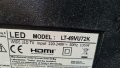 LT-49VU72K 17MB120 17IPS72 VES490QNDL-2D-U11  496871L, снимка 3
