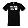 Мъжка тениска Beer Me Now 1,Бира,Бирфест,Beerfest,Подарък,Изненада,Рожден Ден, снимка 10