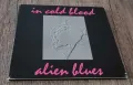Компакт Дискове - Рок-Метъл: In Cold Blood – Alien Blues - CD EP Digipack (6 tracks), снимка 1