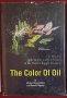 Цветът на петрола. История, пари и политика в най-големия световен бизнес / The Color of Oil, снимка 1 - Специализирана литература - 38635821