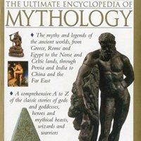 The Ultimate Encyclopedia of Mythology: An A-Z Guide to the Myths and Legends of the Ancient W, снимка 1 - Енциклопедии, справочници - 42212489