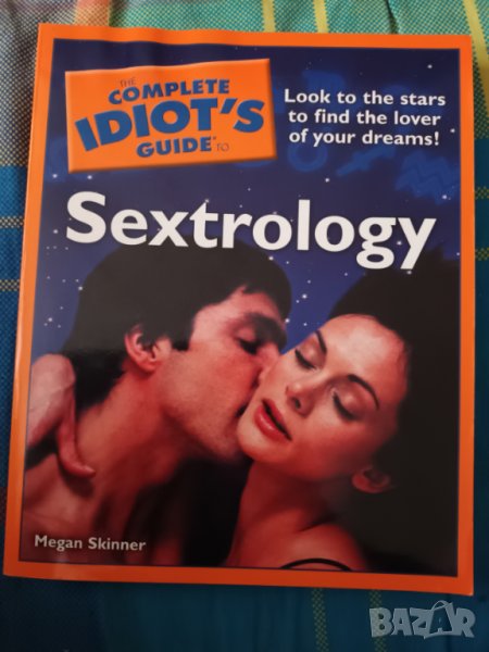 The complete idiot's guide - Sextrology (Книга на английски), снимка 1