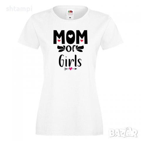 Дамска тениска Mom Of Girls,Празник на Майката,Подарък,Изненада,Рожден Ден