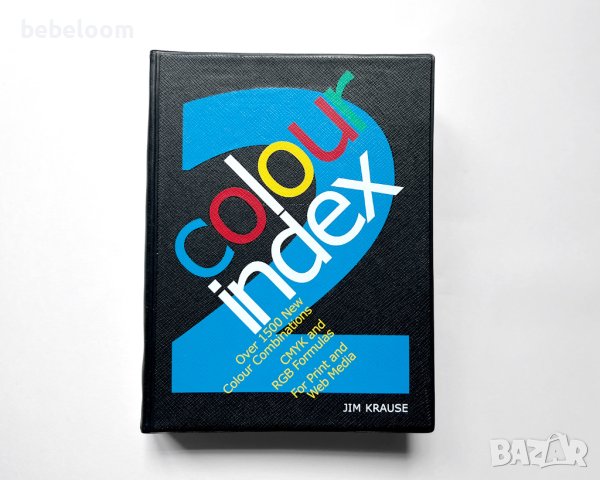 Colour Index 2: Over 1500 New Colour Combinations by Jim Krause Направление- Дизайн, Графичен дизайн