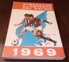 Книги Футбол: Almanacco Illustrato del Calcio 1969, снимка 1 - Енциклопедии, справочници - 35749277