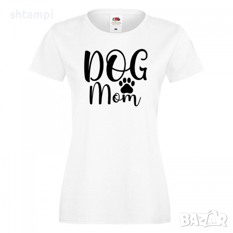 Дамска тениска Dog Mom 1,Празник на Майката,Подарък,Изненада,Рожден Ден, снимка 2 - Тениски - 36294594