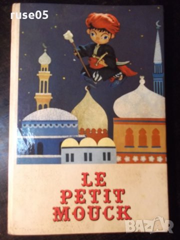 Книга "LE PETIT MOUCK - Wilhelm Hauff" - 32 стр