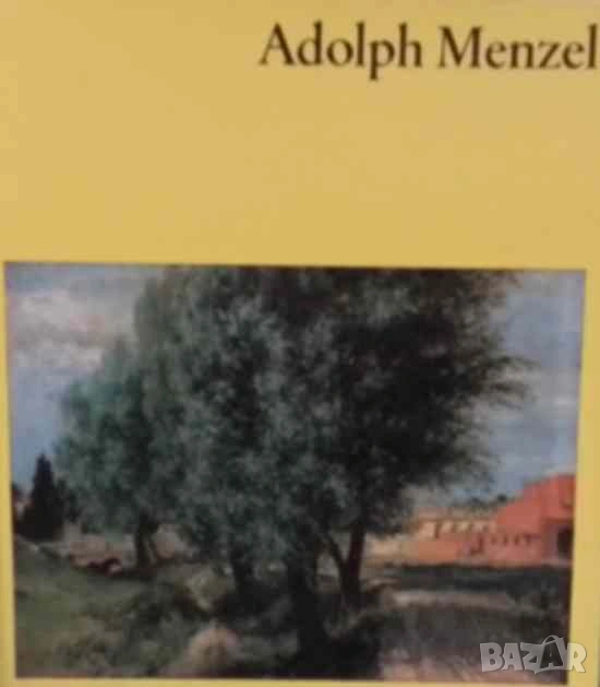 Adolph Menzel Mit siebzehn fabigen Tafeln und funfundvierzig einfarbigen Abbildungen Edit Trost, снимка 1