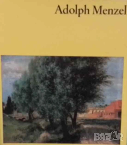 Adolph Menzel Mit siebzehn fabigen Tafeln und funfundvierzig einfarbigen Abbildungen Edit Trost
