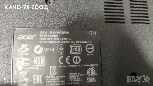 Лаптоп Acer E5-511, снимка 8 - Части за лаптопи - 41724453