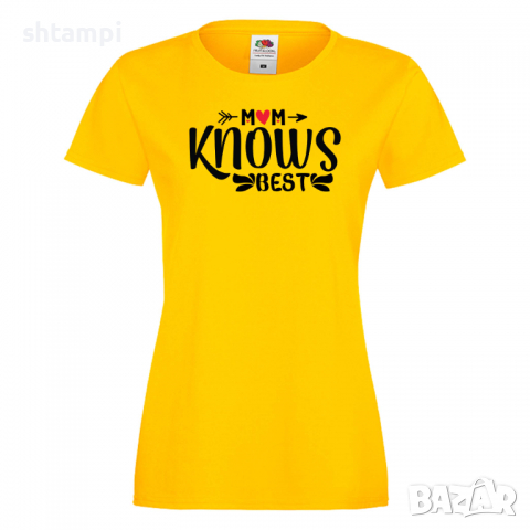 Дамска тениска Mom Knows Best,Празник на Майката,Подарък,Изненада,Рожден Ден, снимка 7 - Тениски - 36297064